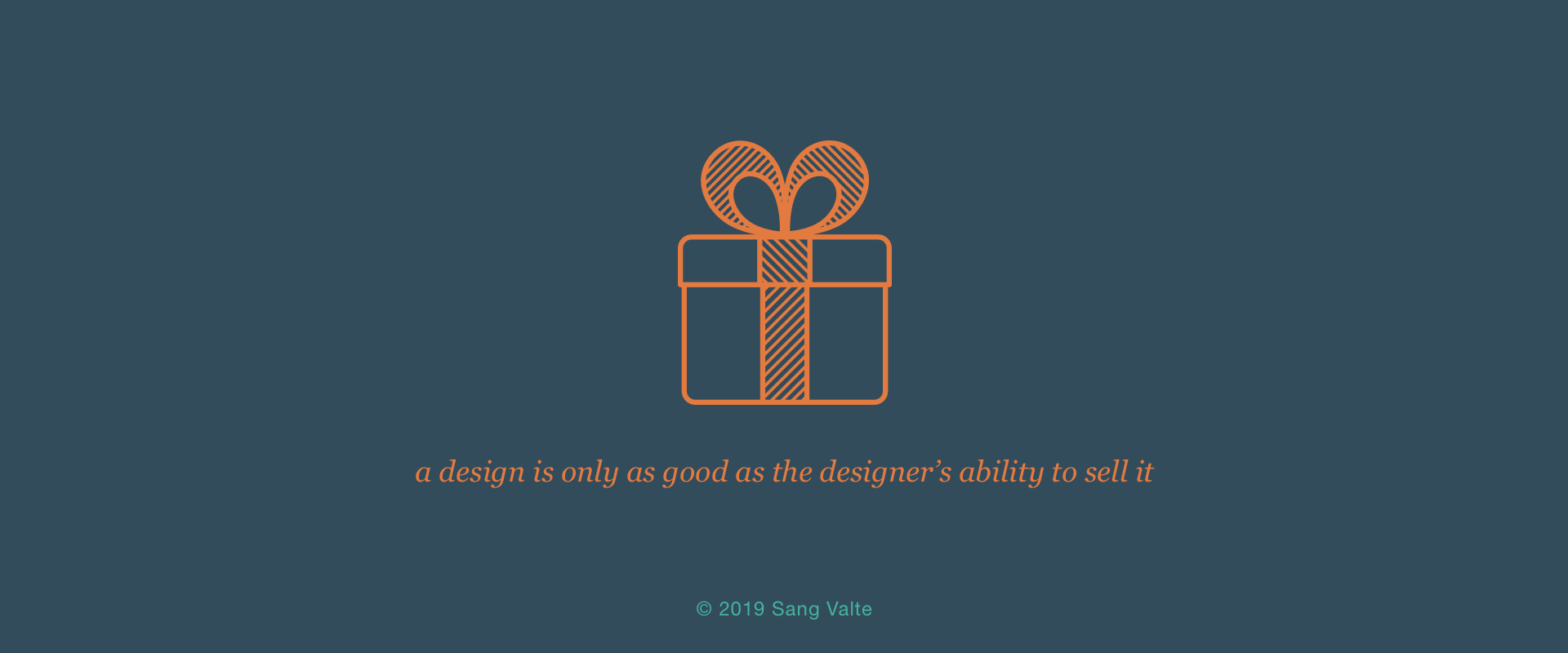 Your design is only as good as your ability to sell it